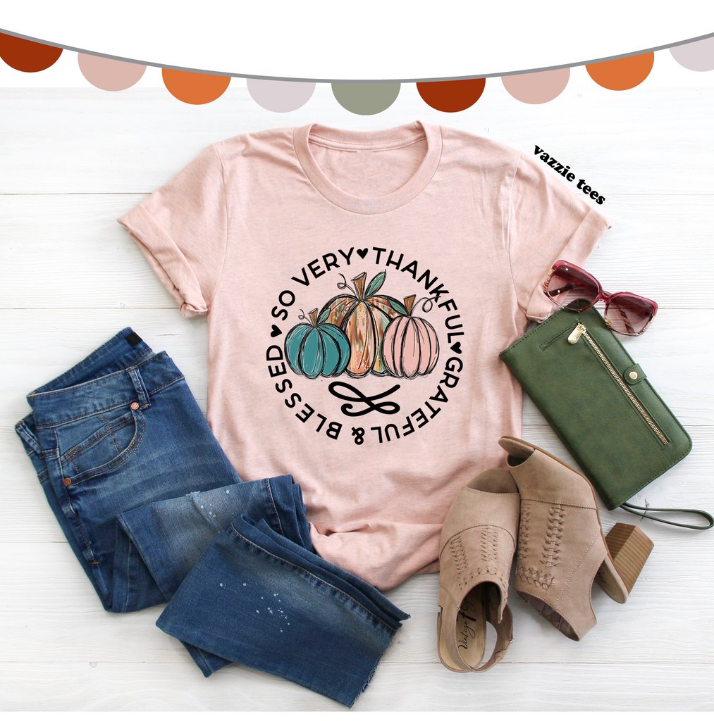 So Very Thankful & Blessed Shirt