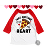 Take Another Little (Pizza) My Heart Raglan