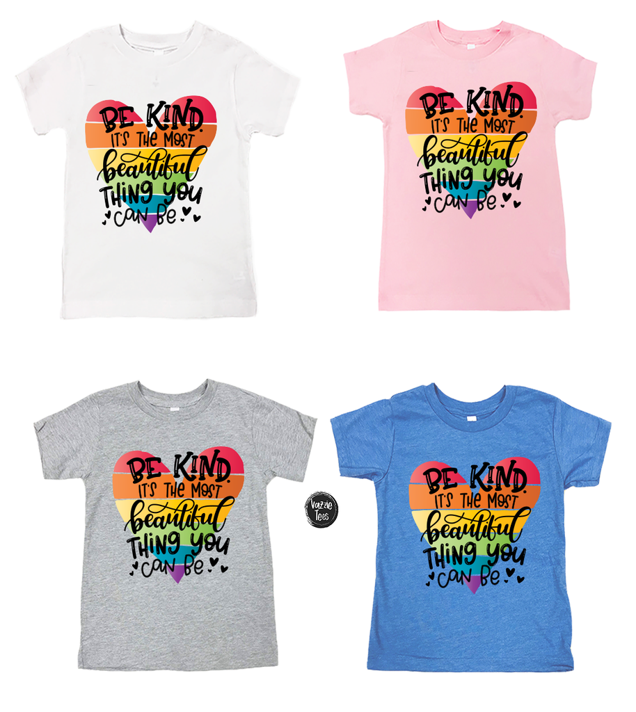 "Be Kind It's the Most Beautiful Thing You Can Be", Vazzie Tees 
